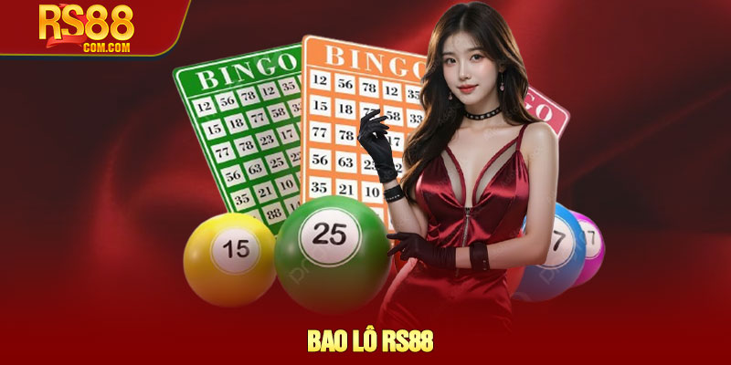 Bao lô RS88 - Chiến thuật đánh bao lô dễ trúng nhất 3 Bao lô RS88 - Chiến thuật đánh bao lô dễ trúng nhất
