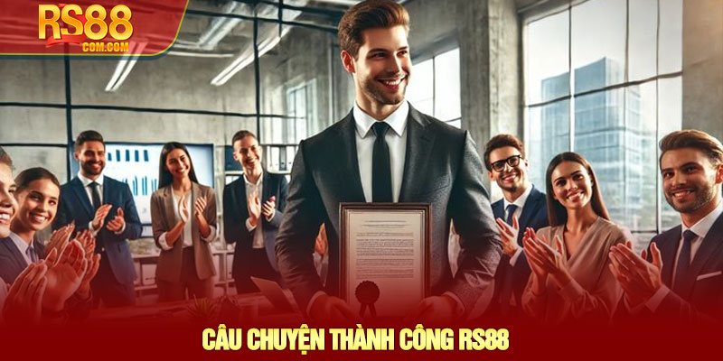 Câu chuyện thành công RS88 - Hành trình khởi đầu từ con số 0 7 Câu chuyện thành công RS88 - Hành trình khởi đầu từ con số 0