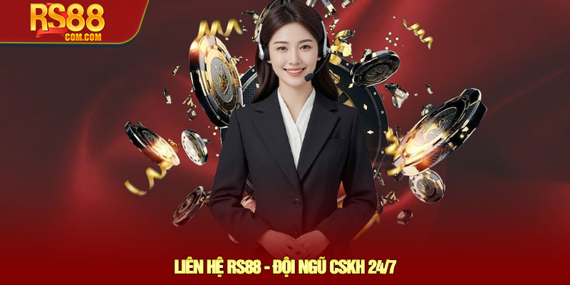 Liên hệ RS88 - Hỗ trợ giải đáp nhanh chóng và hiệu quả 1 Liên Hệ RS88 - Đội ngũ CSKH 24/7