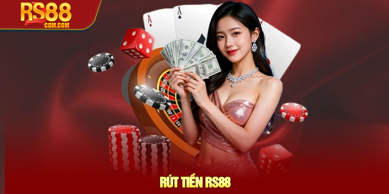 Rút tiền RS88 – Hướng dẫn giao dịch nhanh chóng và bảo mật 1 Rút tiền RS88 – Hướng dẫn giao dịch nhanh chóng và bảo mật