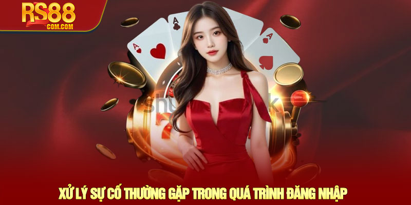 Đăng nhập RS88 - Hướng dẫn truy cập an toàn cho thành viên 4 Xử Lý Sự Cố Thường Gặp Trong Quá Trình Đăng Nhập