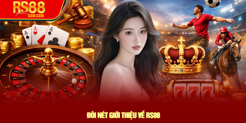RS88 Có Uy Tín Không? Đánh Giá Nhà Cái RS88 Chi Tiết 2 Đôi Nét Giới Thiệu Về RS88