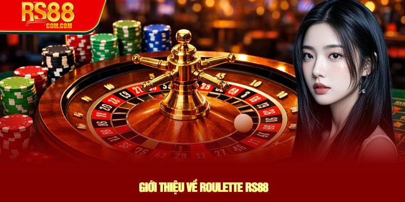 Hướng Dẫn Chơi Roulette RS88 Cho Người Mới 2 Giới Thiệu Về Roulette RS88
